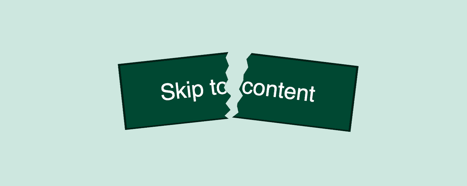 Button with text "Skip to content" broken in two pieces.