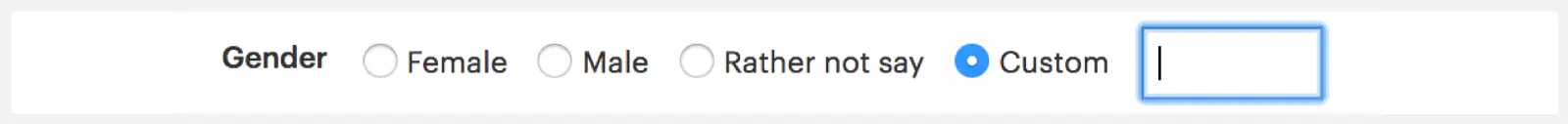 Input Female, Male, Rather not say and Custom.