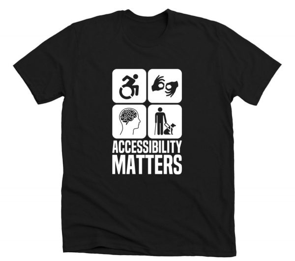 Black T-shirt with icons for wheelchair, sign language, cognitive impairments and visual impairment. Text below: "Accessibility matters".