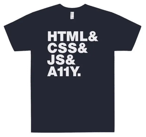 Dark blue t-shirt with text html & css & js & a11y. 